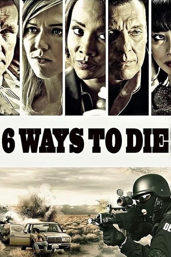 Cover of the movie 6 Ways to Die