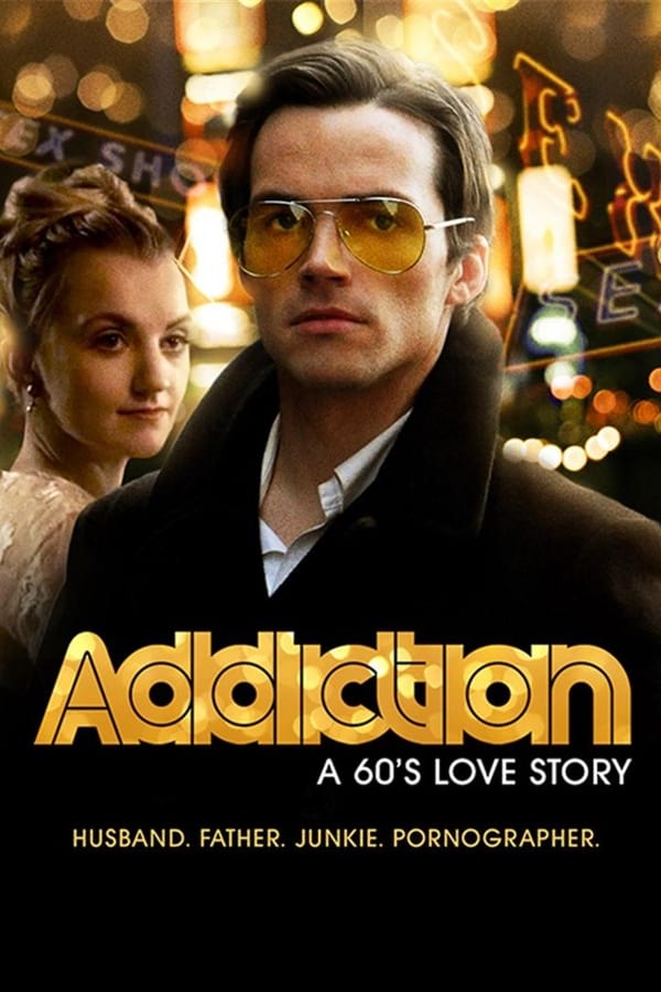 Cover of the movie Addiction: A 60s Love Story
