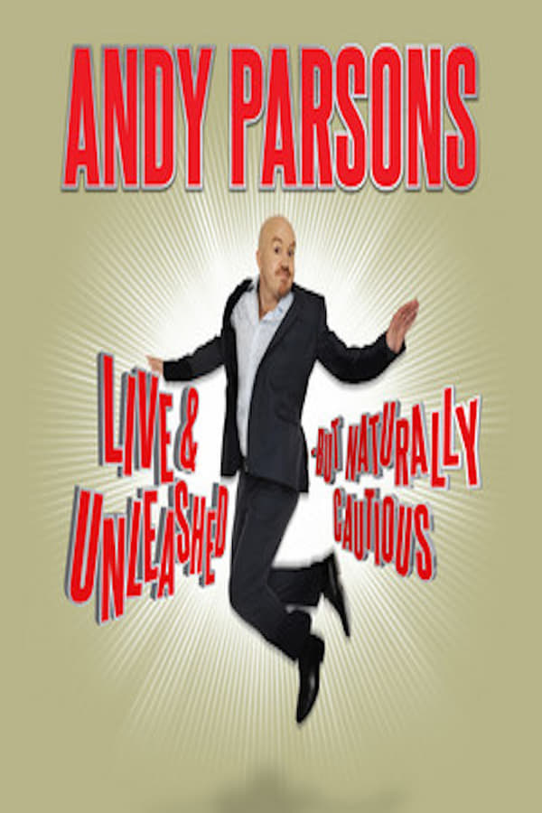 Cover of the movie Andy Parsons: Live and Unleashed But Naturally Cautious