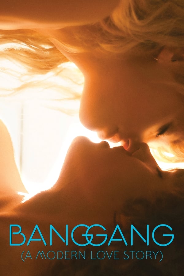 Cover of the movie Bang Gang (A Modern Love Story)