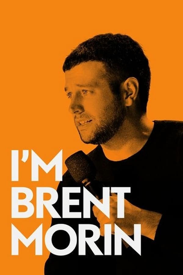 Cover of the movie Brent Morin: I'm Brent Morin