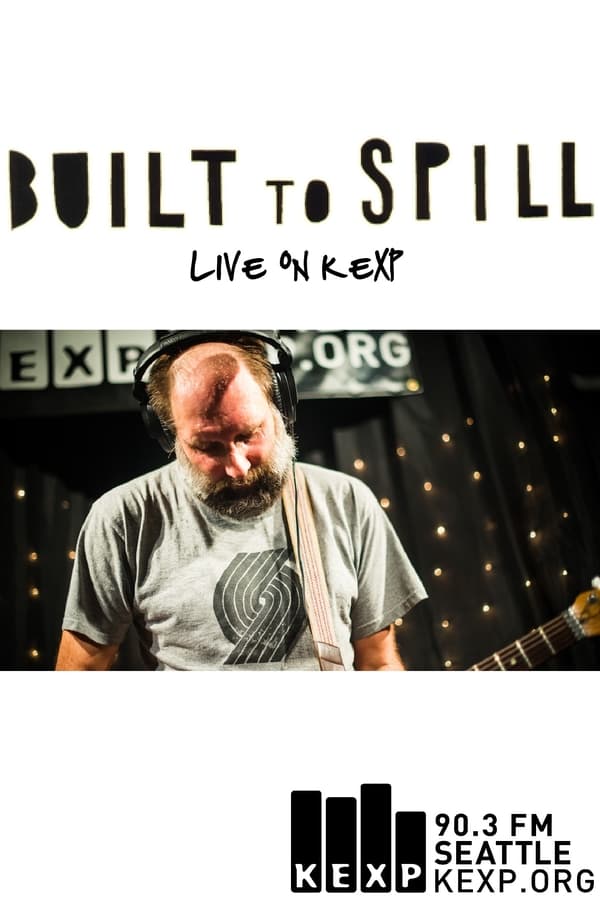 Cover of the movie Built to Spill: Live on KEXP