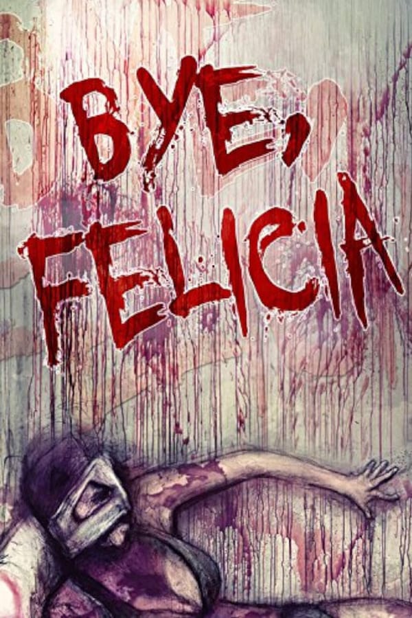 Cover of the movie Bye, Felicia