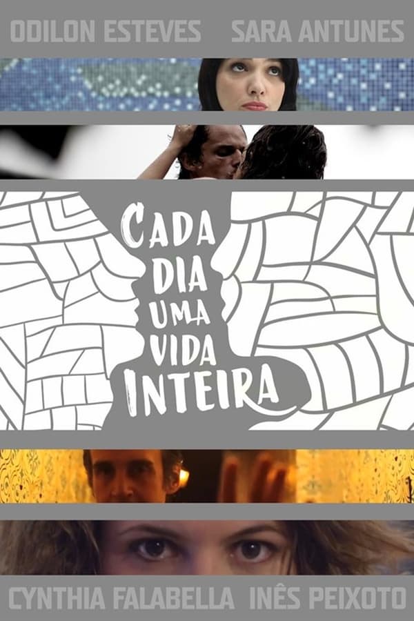Cover of the movie Cada Dia Uma Vida Inteira