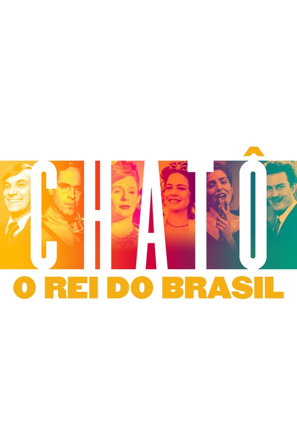 Cover of the movie Chatô, The King of Brazil