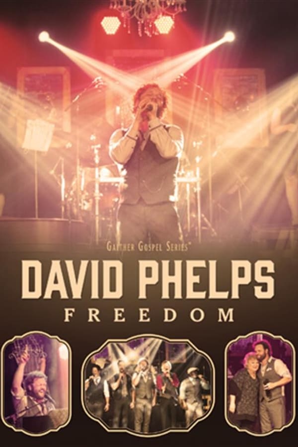 Cover of the movie David Phelps: Freedom