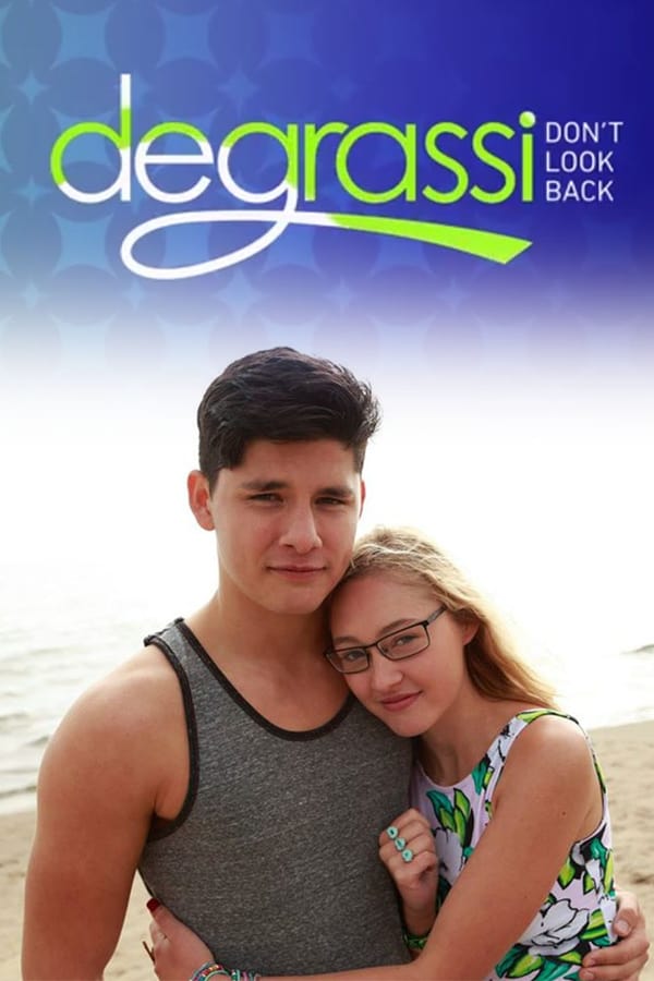 Cover of the movie Degrassi: Don't Look Back