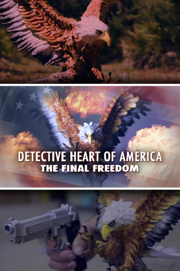 Cover of the movie Detective Heart of America: The Final Freedom