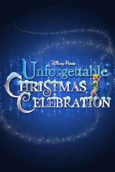 Cover of the movie Disney Parks Unforgettable Christmas Celebration