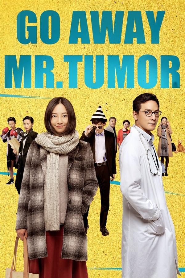 Cover of the movie Go Away Mr. Tumor