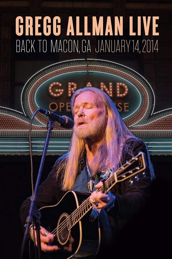 Cover of the movie Gregg Allman Live: Back To Macon, GA
