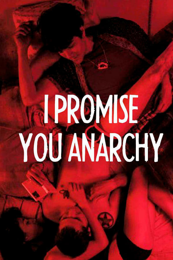 Cover of the movie I Promise You Anarchy