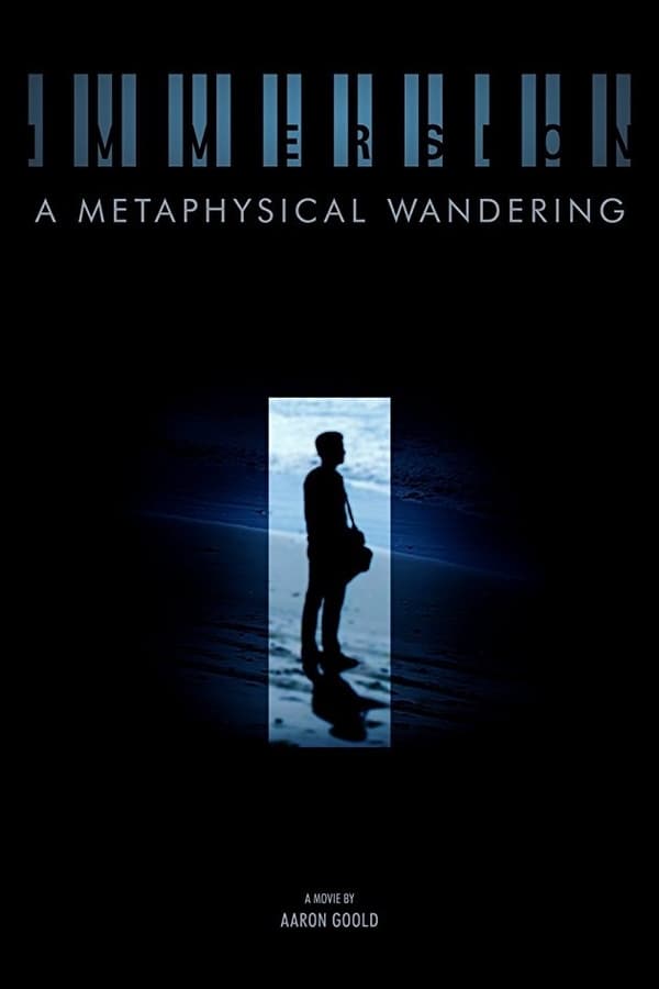 Cover of the movie Immersion: A Metaphysical Wandering