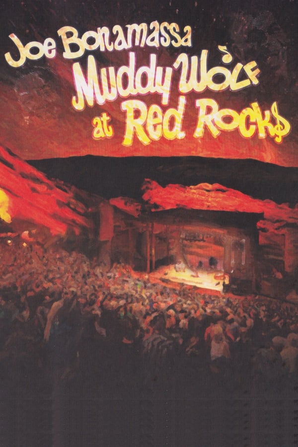 Cover of the movie Joe Bonamassa: Muddy Wolf at Red Rocks