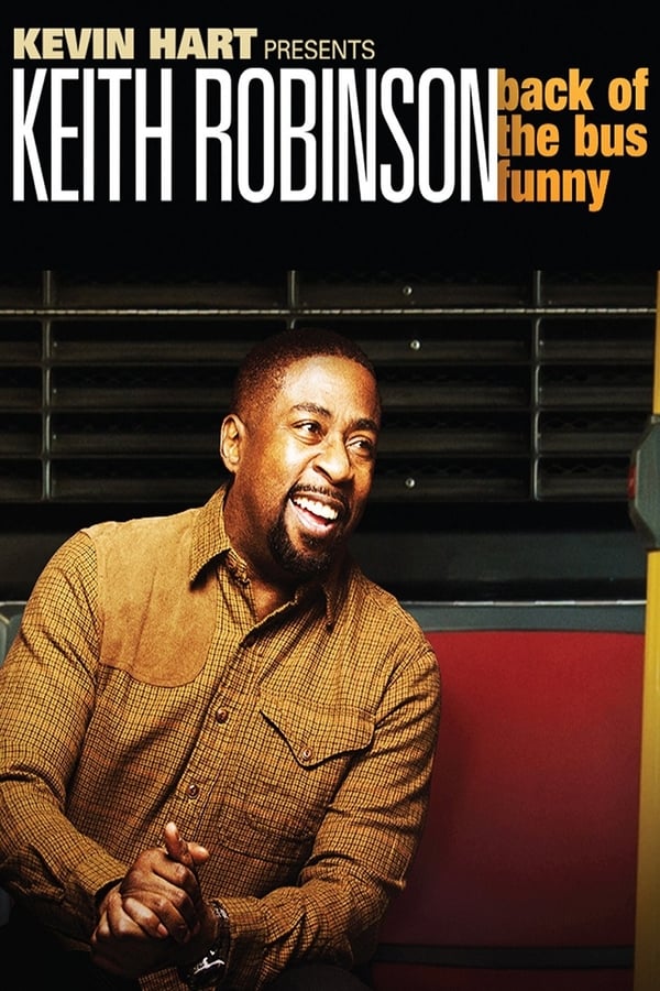 Cover of the movie Keith Robinson: Back of the Bus Funny