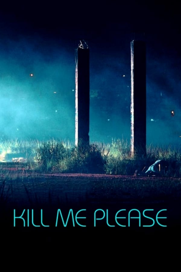 Cover of the movie Kill Me Please