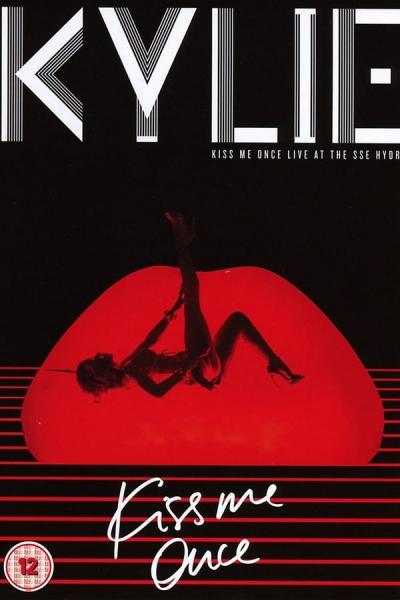 Cover of the movie Kylie Minogue: Kiss Me Once