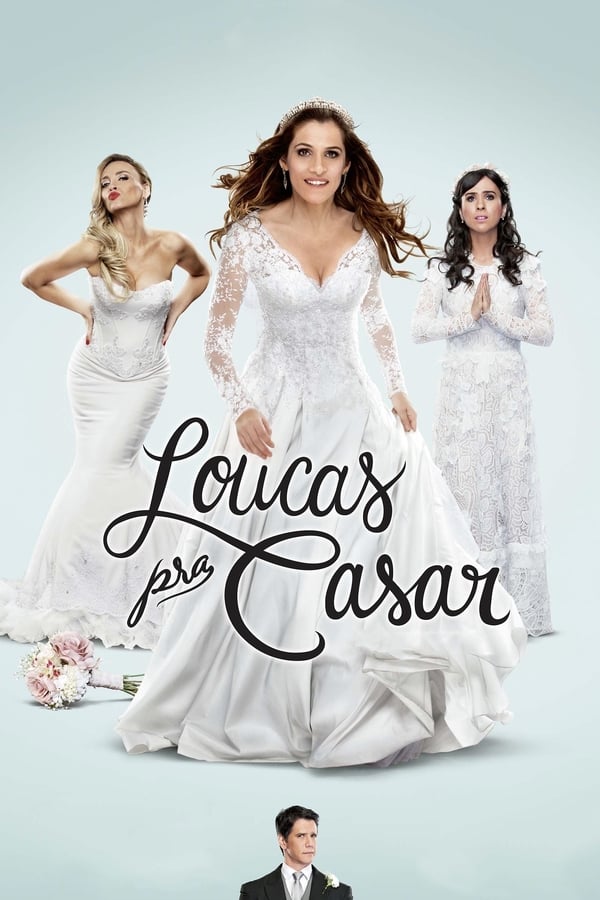 Cover of the movie Loucas pra Casar