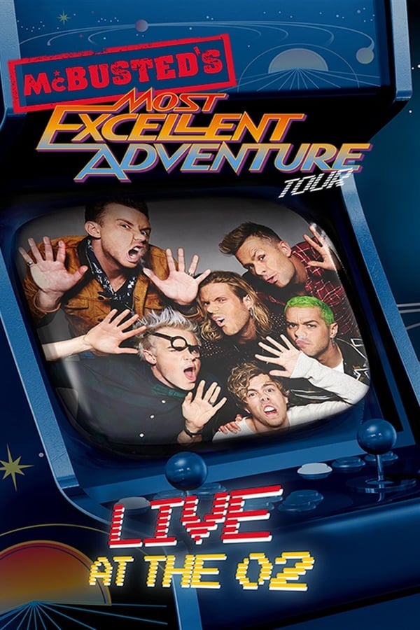 Cover of the movie McBusted: Most Excellent Adventure Tour - Live at The O2