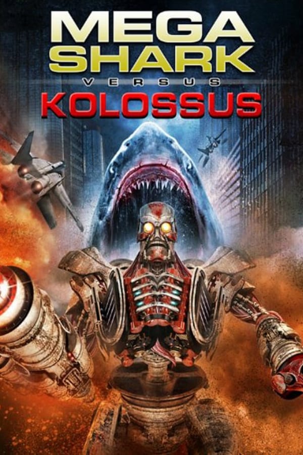 Cover of the movie Mega Shark vs. Kolossus