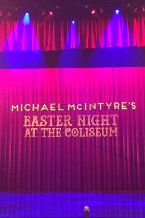 Cover of the movie Michael McIntyre's Easter Night at the Coliseum