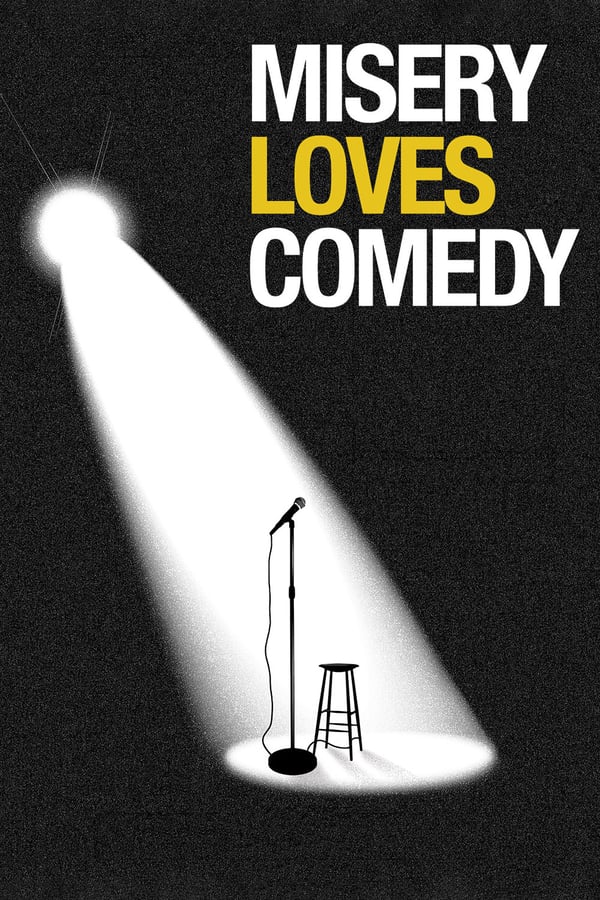 Cover of the movie Misery Loves Comedy