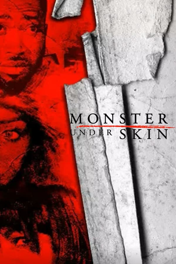 Cover of the movie Monster Under Skin