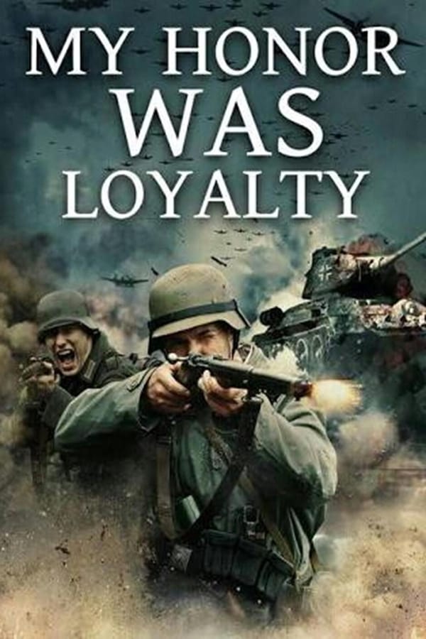 Cover of the movie My Honor Was Loyalty