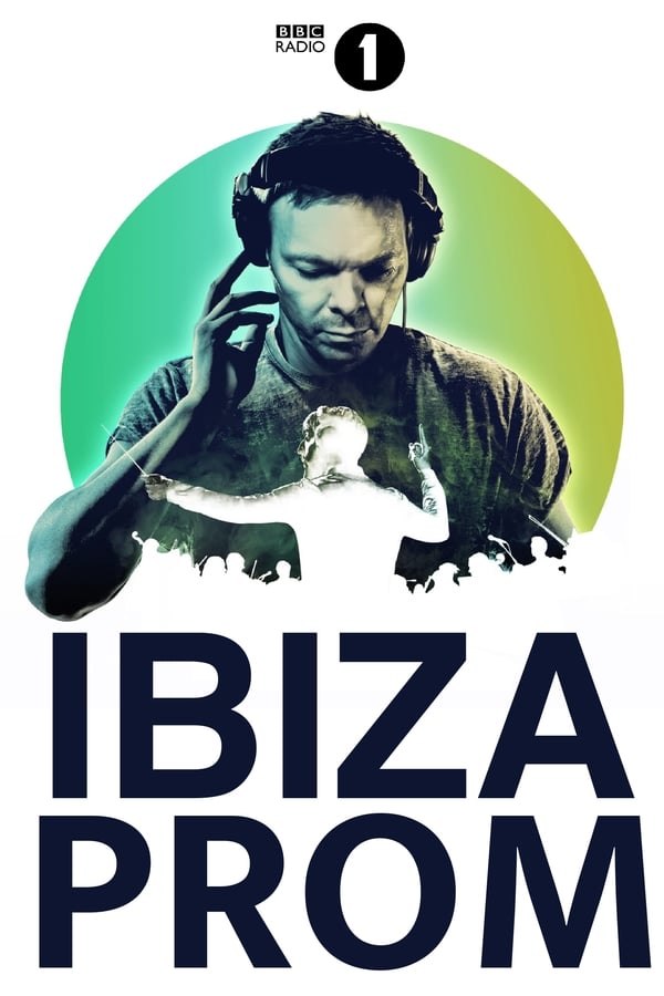 Cover of the movie Radio 1: BBC Ibiza Prom