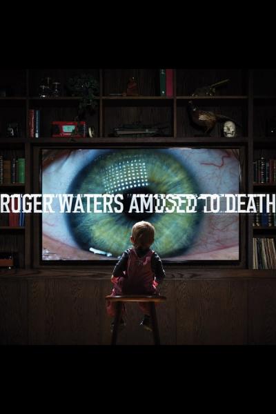 Cover of the movie Roger Waters - Amused to Death