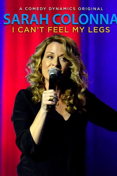 Cover of the movie Sarah Colonna: I Can't Feel My Legs