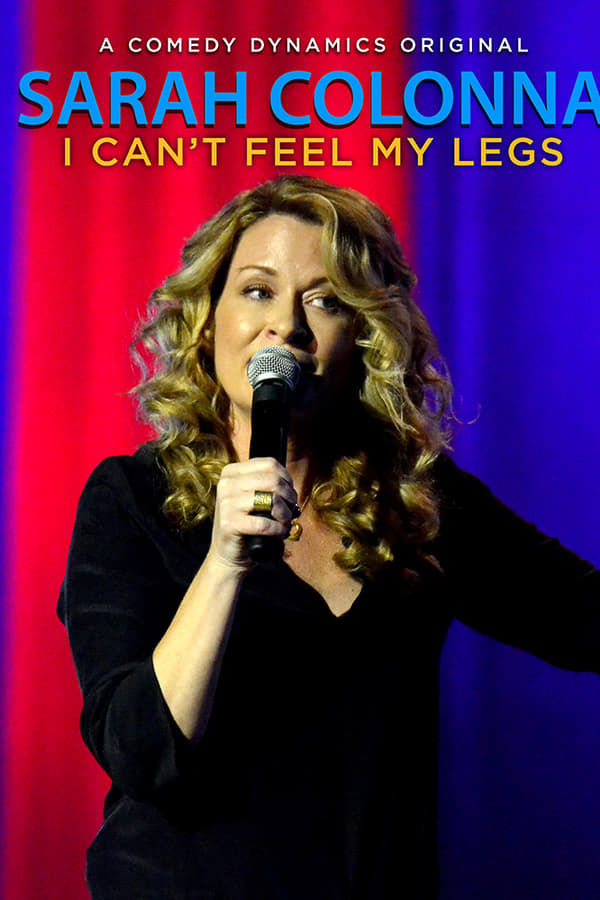 Cover of the movie Sarah Colonna: I Can't Feel My Legs