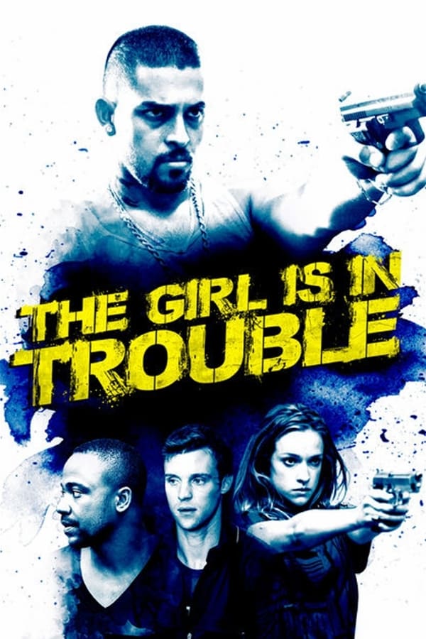 Cover of the movie The Girl Is in Trouble