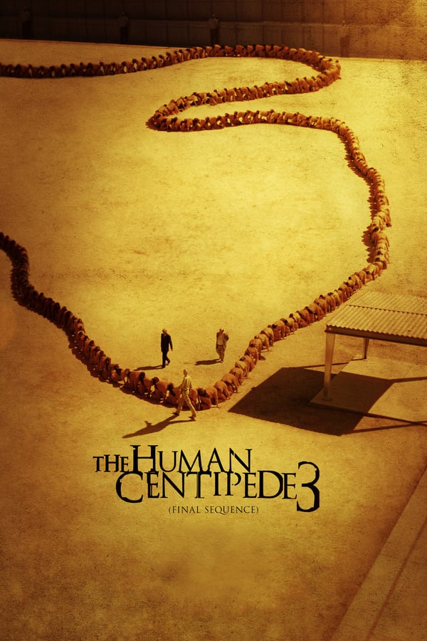 Cover of the movie The Human Centipede 3 (Final Sequence)
