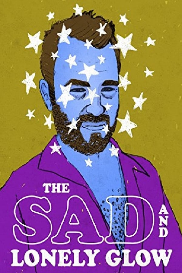 Cover of the movie The Sad and Lonely Glow