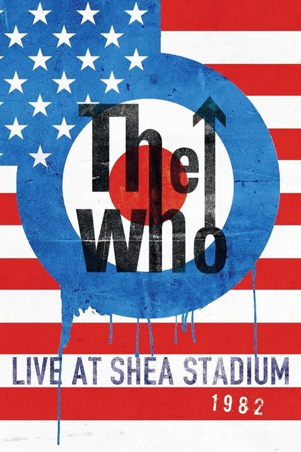 Cover of the movie The Who: Live At Shea Stadium 1982