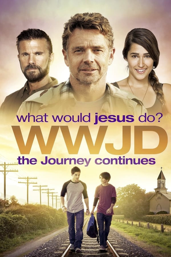 Cover of the movie WWJD: What Would Jesus Do? The Journey Continues