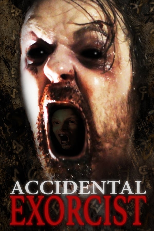 Cover of the movie Accidental Exorcist