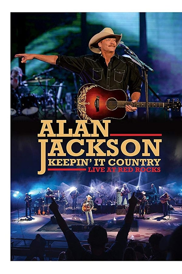 Cover of the movie Alan Jackson: Keepin' It Country
