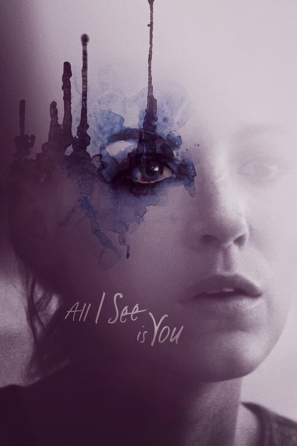 Cover of the movie All I See Is You