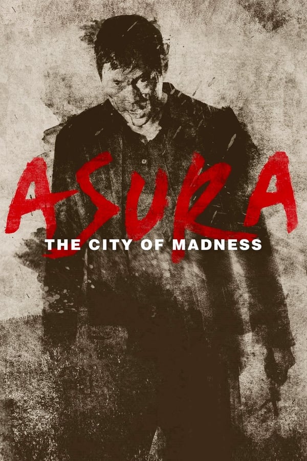 Cover of the movie Asura: The City of Madness