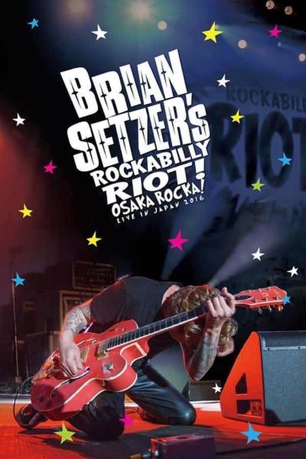 Cover of the movie Brian Setzer's Rockabilly Riot: Osaka Rocka! - Live in Japan