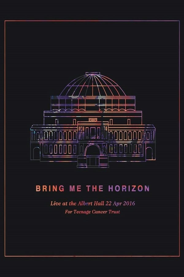 Cover of the movie Bring Me The Horizon: Live At Royal Albert Hall