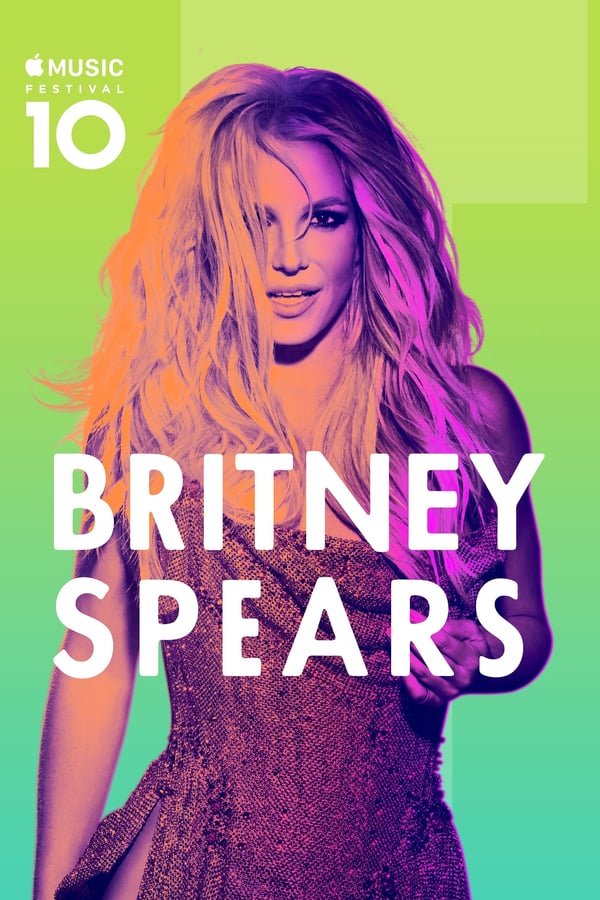 Cover of the movie Britney Spears: Apple Music Festival