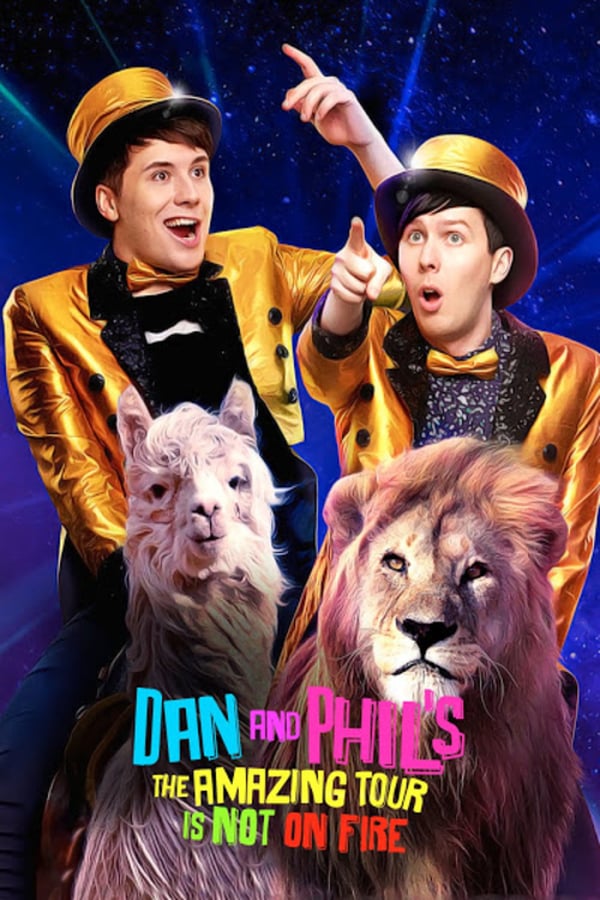 Cover of the movie Dan and Phil's The Amazing Tour is Not on Fire