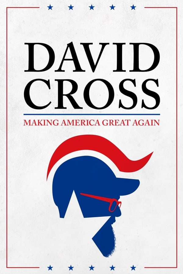 Cover of the movie David Cross: Making America Great Again