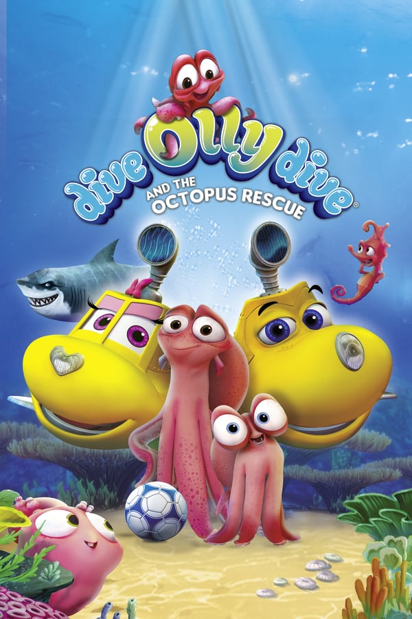 Cover of the movie Dive Olly Dive and the Octopus Rescue