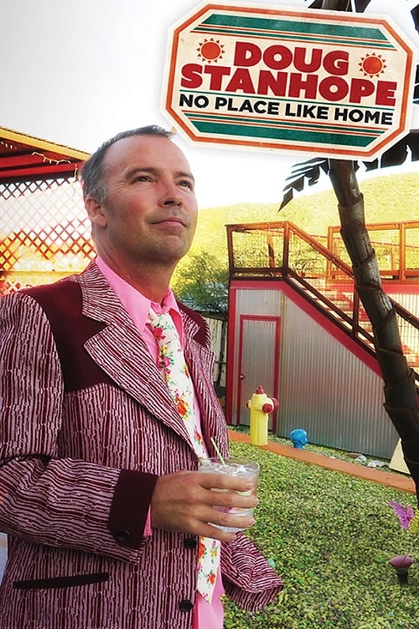Cover of the movie Doug Stanhope: No Place Like Home