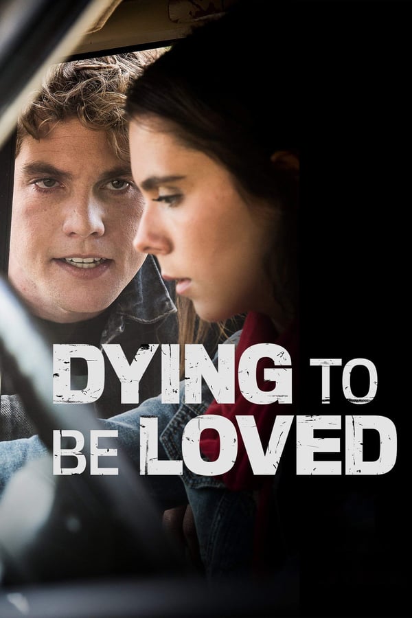 Cover of the movie Dying to Be Loved