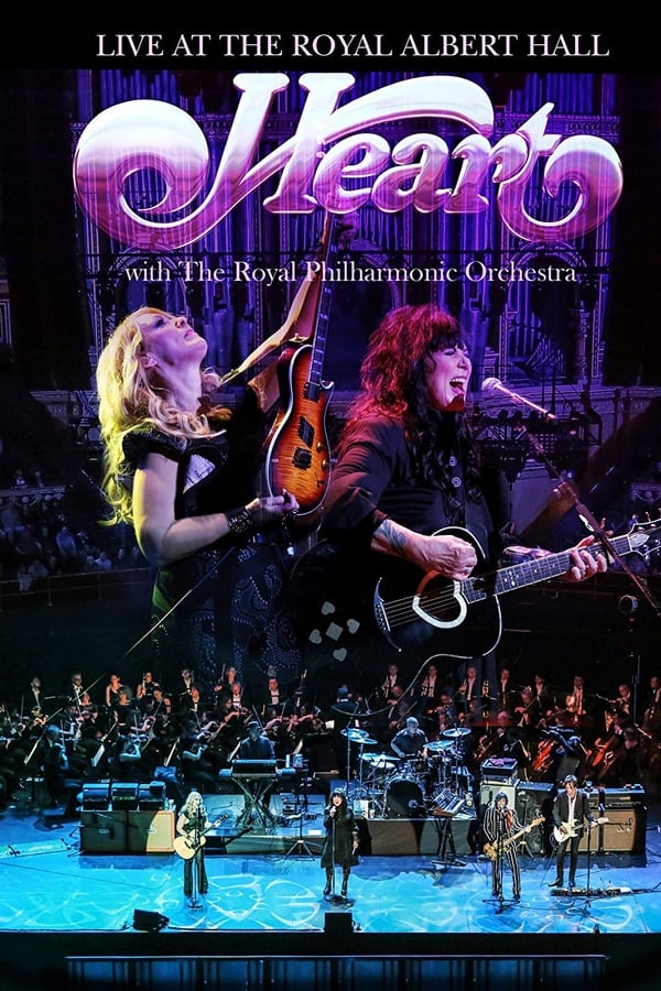 Cover of the movie Heart - Live at The Royal Albert Hall with The Royal Philharmonic Orchestra